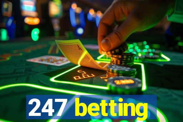 247 betting