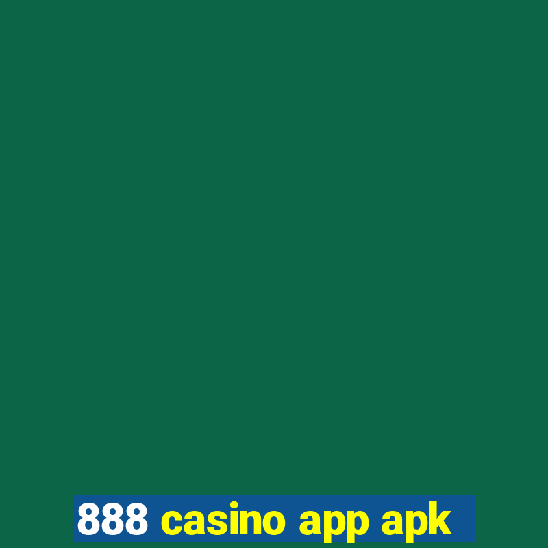 888 casino app apk