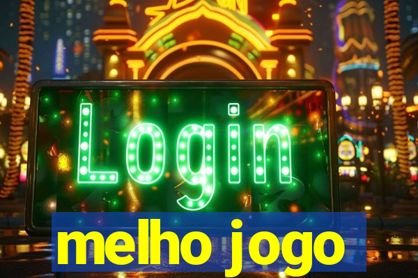 melho jogo