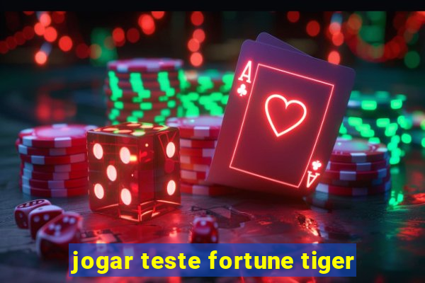 jogar teste fortune tiger