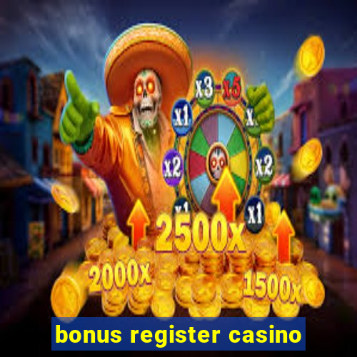 bonus register casino