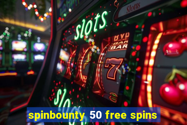 spinbounty 50 free spins