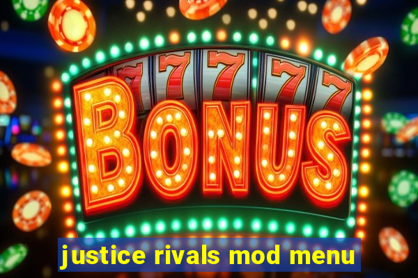 justice rivals mod menu