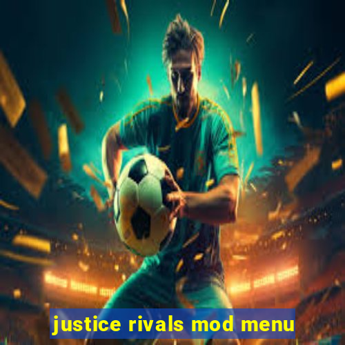 justice rivals mod menu