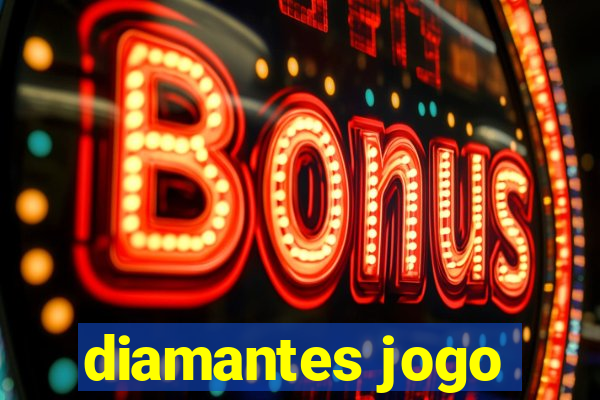 diamantes jogo