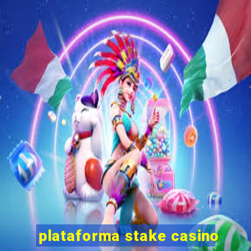 plataforma stake casino