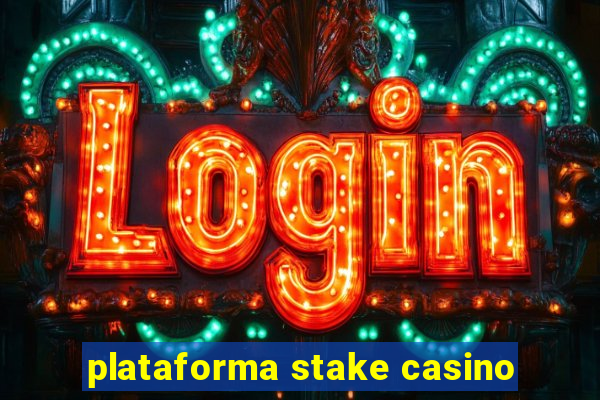 plataforma stake casino