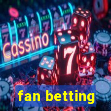 fan betting