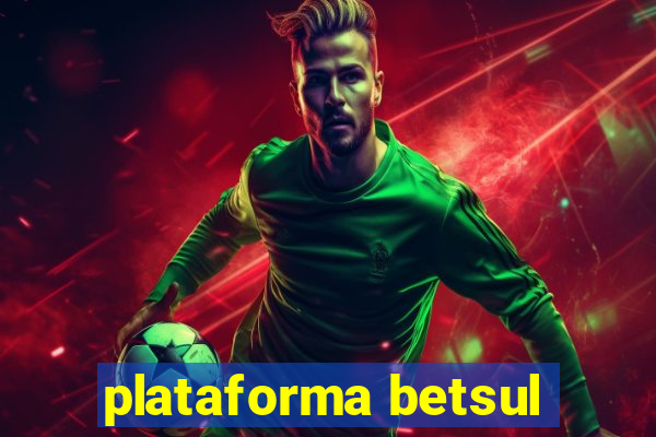 plataforma betsul