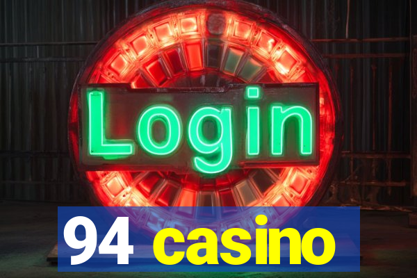 94 casino