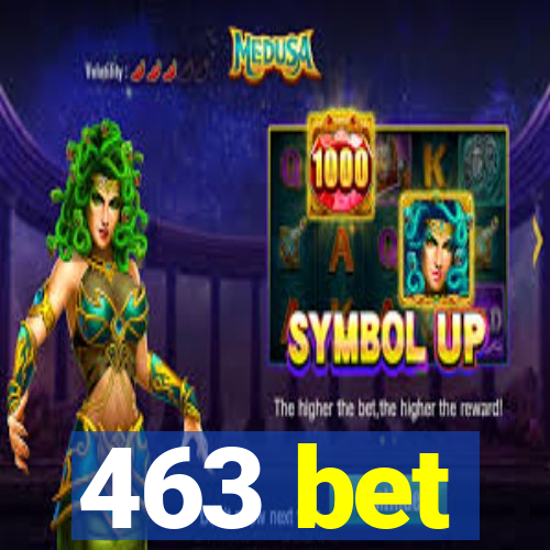 463 bet