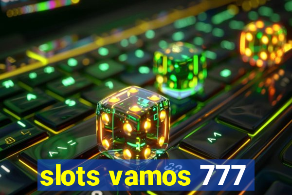 slots vamos 777