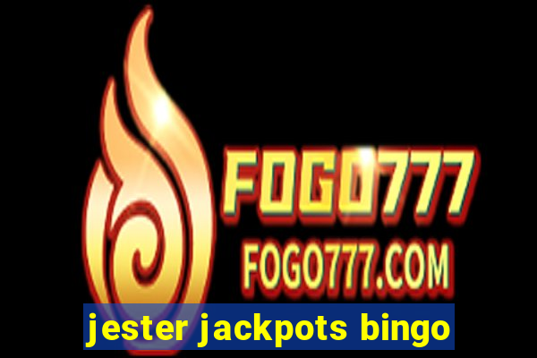 jester jackpots bingo