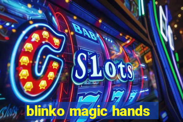 blinko magic hands