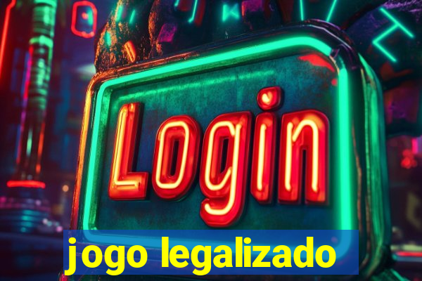 jogo legalizado