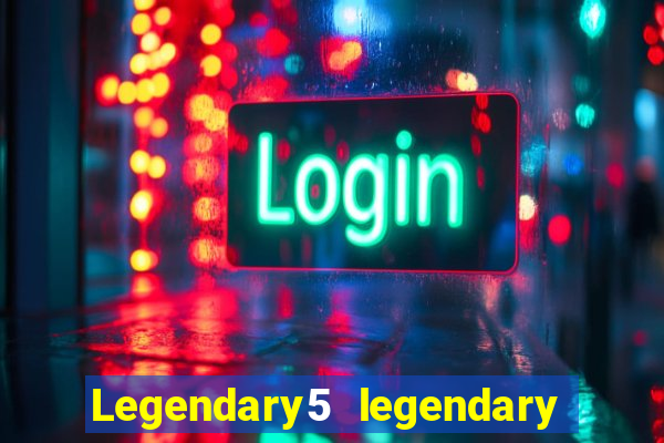 Legendary5 legendary tales legendary tales 3