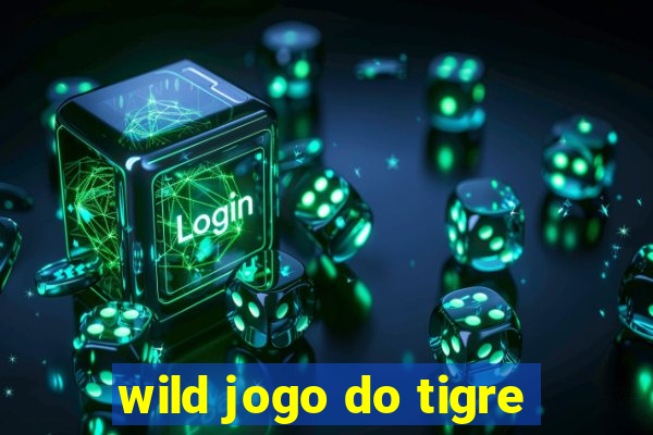 wild jogo do tigre