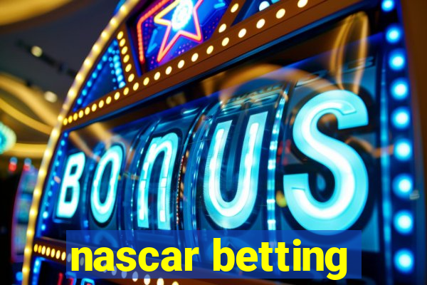 nascar betting