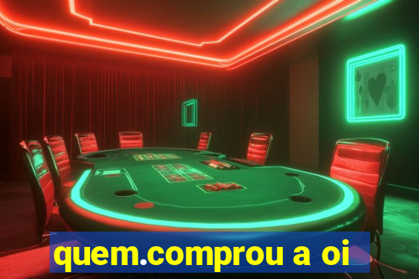 quem.comprou a oi