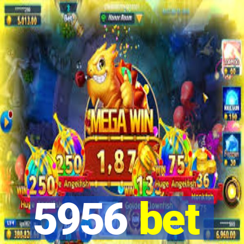 5956 bet