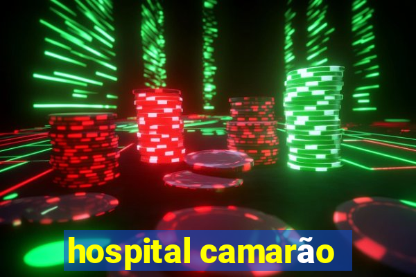 hospital camarão