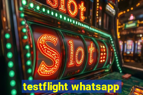 testflight whatsapp