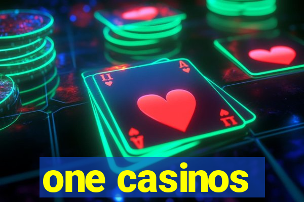 one casinos