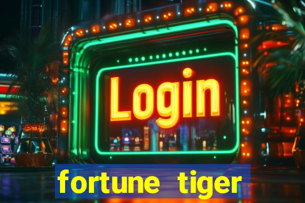 fortune tiger dinheiro gratis