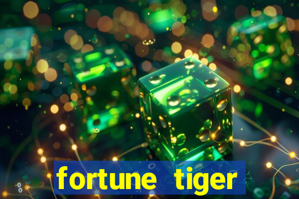 fortune tiger dinheiro gratis