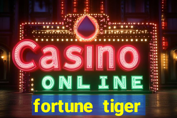 fortune tiger dinheiro gratis