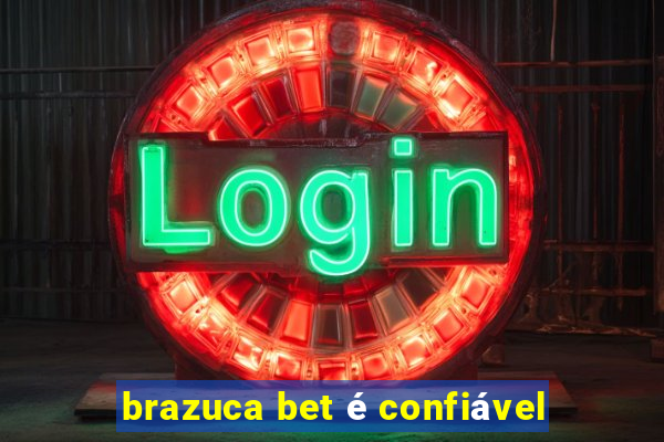 brazuca bet é confiável