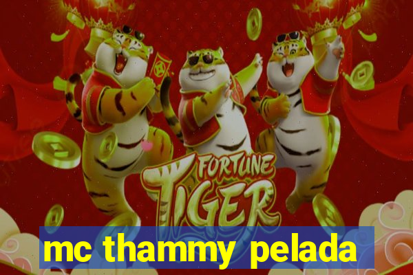 mc thammy pelada