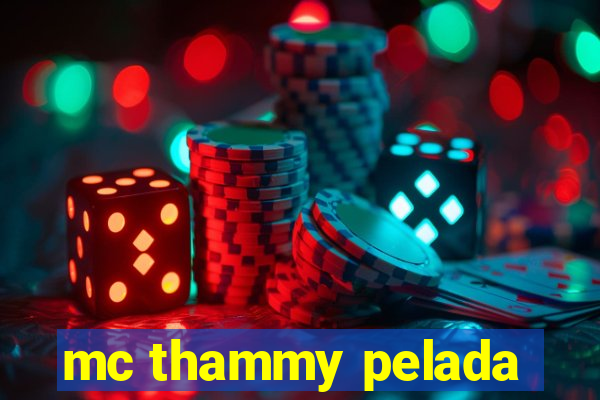 mc thammy pelada