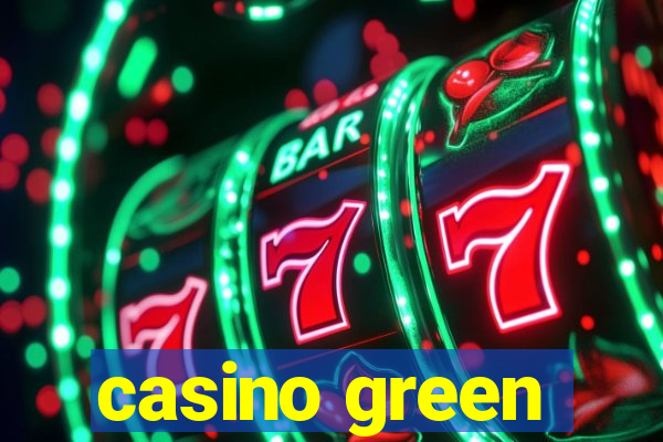 casino green