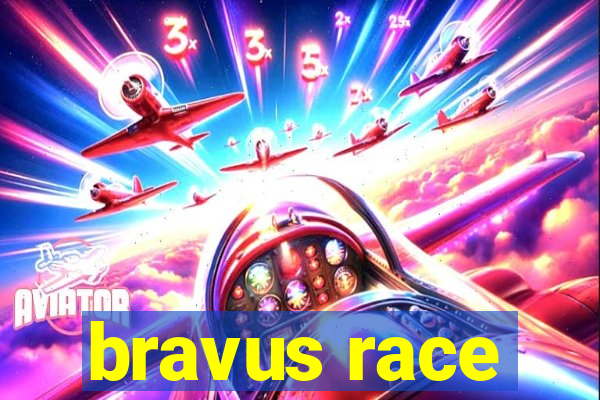 bravus race