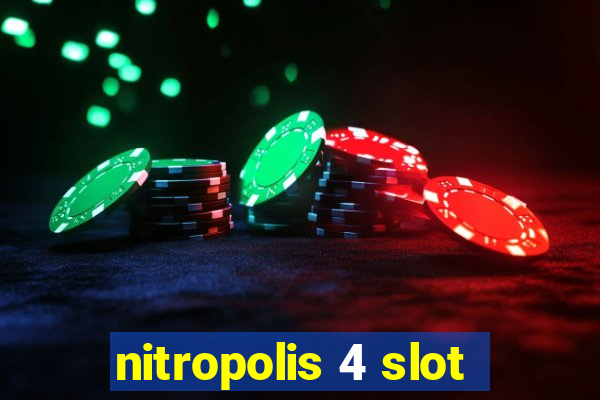 nitropolis 4 slot