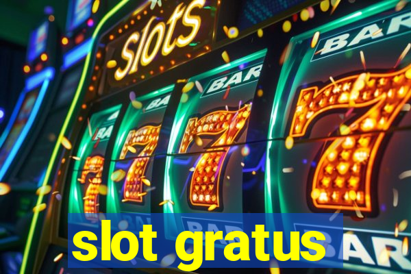 slot gratus