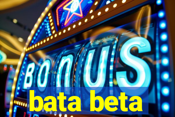 bata beta