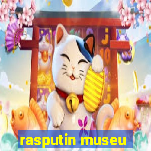 rasputin museu