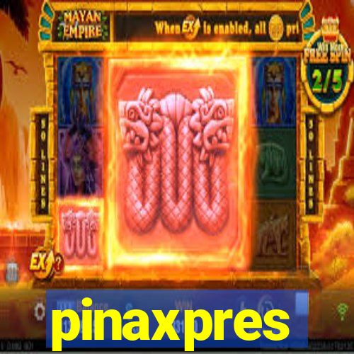 pinaxpres