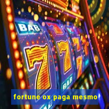 fortune ox paga mesmo