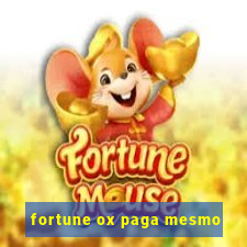 fortune ox paga mesmo