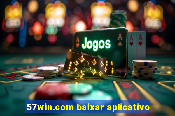 57win.com baixar aplicativo