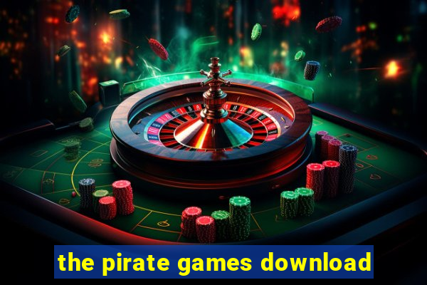 the pirate games download