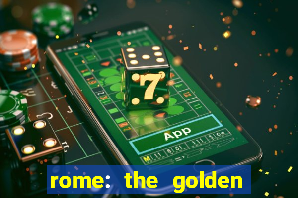 rome: the golden age slot