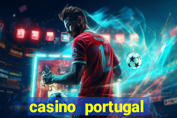 casino portugal fortune tiger