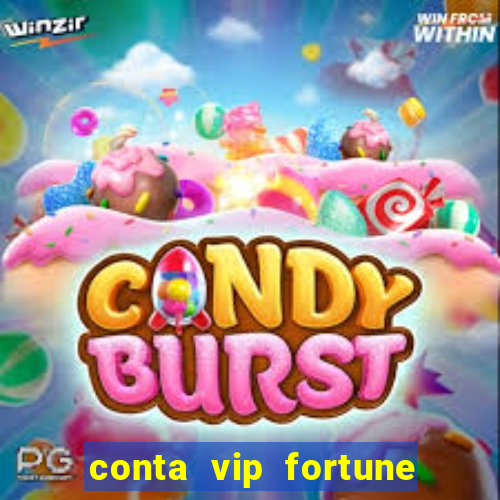 conta vip fortune tiger grátis