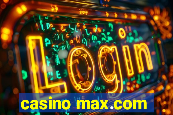 casino max.com