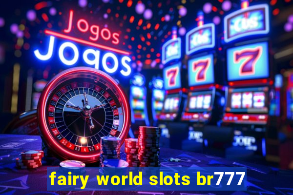 fairy world slots br777