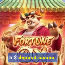 5 $ deposit casino